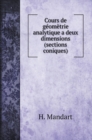 Cours de geometrie analytique a deux dimensions (sections coniques) - Book