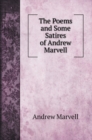 The Poems and Some Satires of Andrew Marvell - Book