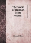 The works of Hannah More : Volume 1 - Book