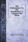 The Heidenmauer; Or, The Benedictines : A Legend of the Rhine - Book