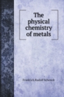 The physical chemistry of metals - Book