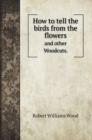 How to tell the birds from the flowers : and other Woodcuts. - Book
