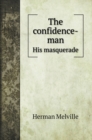 The confidence-man : His masquerade - Book