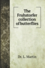 The Fruhstorfer collection of butterflies - Book