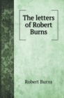The letters of Robert Burns - Book