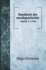 Handbuch der musikgeschichte : 1 Band: 1-2 Teil - Book