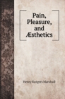 Pain, Pleasure, and AEsthetics - Book