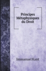 Principes Metaphysiques du Droit - Book