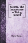 Salome. The Importance of Being Earnest - Book