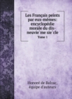 Les Francais peints par eux-memes : encyclope&#769;die morale du dix-neuvie&#768;me sie&#768;cle: Tome 1 - Book