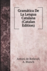 Gramatica De La Lengua Catalana (Catalan Edition) - Book