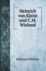 Heinrich von Kleist und C.M. Wieland - Book