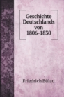 Geschichte Deutschlands von 1806-1830 - Book