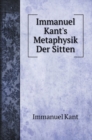 Immanuel Kant's Metaphysik Der Sitten - Book