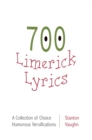 700 limerick lyrics; a collection of choice humorous versifications - Book