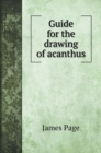 Guide for the drawing of acanthus - Book