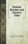 Popular Rhymes and Nursery Tales - Book