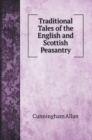 Traditional Tales of the English and Scottish Peasantry - Book