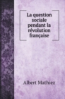 La question sociale pendant la revolution francaise - Book