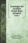 Iconologia del cavaliere Cesare Ripa, perugino : Tomo 5 - Book