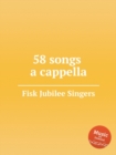 The Fisk Jubilee Singers' 58 songs a cappella - Book