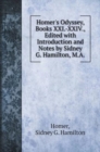 Homer's Odyssey, Books XXI.-XXIV., Edited with Introduction and Notes by Sidney G. Hamilton, M.A. - Book