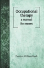 Occupational therapy : a manual for nurses - Book