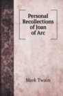 Personal Recollections of Joan of Arc - Book