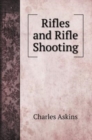 Rifles and Rifle Shooting - Book