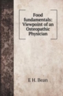Food fundamentals : Viewpoint of an Osteopathic Physician - Book