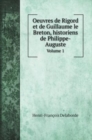 Oeuvres de Rigord et de Guillaume le Breton, historiens de Philippe-Auguste : Volume 1 - Book