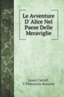 Le Avventure D' Alice Nel Paese Delle Meraviglie - Book