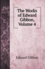 The Works of Edward Gibbon, Volume 4 - Book