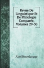 Revue De Linguistique Et De Philologie Comparee, Volumes 29-30 - Book