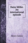 Daisy Miller. An international episode - Book