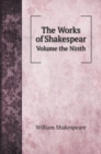 The Works of Shakespear : Volume the Ninth - Book