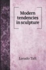 Modern tendencies in sculpture - Book