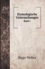 Etymologische Untersuchungen : Band 1 - Book