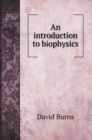 An introduction to biophysics - Book