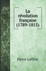 La revolution francaise (1789-1815) - Book