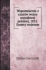 Wspomnienia z czasow wojny narodowej polskiej, 1831. Sonety wojenne - Book