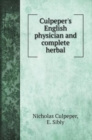 Culpeper's English physician and complete herbal - Book