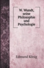 W. Wundt, seine Philosophie und Psychologie - Book