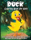 Duck Coloring Book For Kids : 35 Fun Designs For Boys And Girls - Perfect For Young Children Preschool Elementary Toddlers - Book