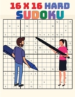 16 x 16 Sudoku for Experts Players : Hard to Extreme Large Print Sudoku Puzzle Book for Advanced Solvers, Extreme Sudoku - Book