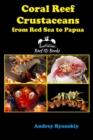 Coral Reef Crustaceans from Red Sea to Papua : Reef ID Books - Book