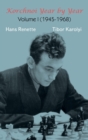 Korchnoi Year by Year : Volume I (1945-1968) - Book