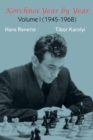 Korchnoi Year by Year : Volume I (1945-1968) - Book