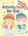 Activity Book for Kids : Awesome Activities for Kids Included Coloring Page, Word Search, Mazes, Sudoku for Children - Book