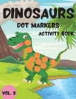 Dinosaurs Dot Markers Activity Book Vol.3 - Book